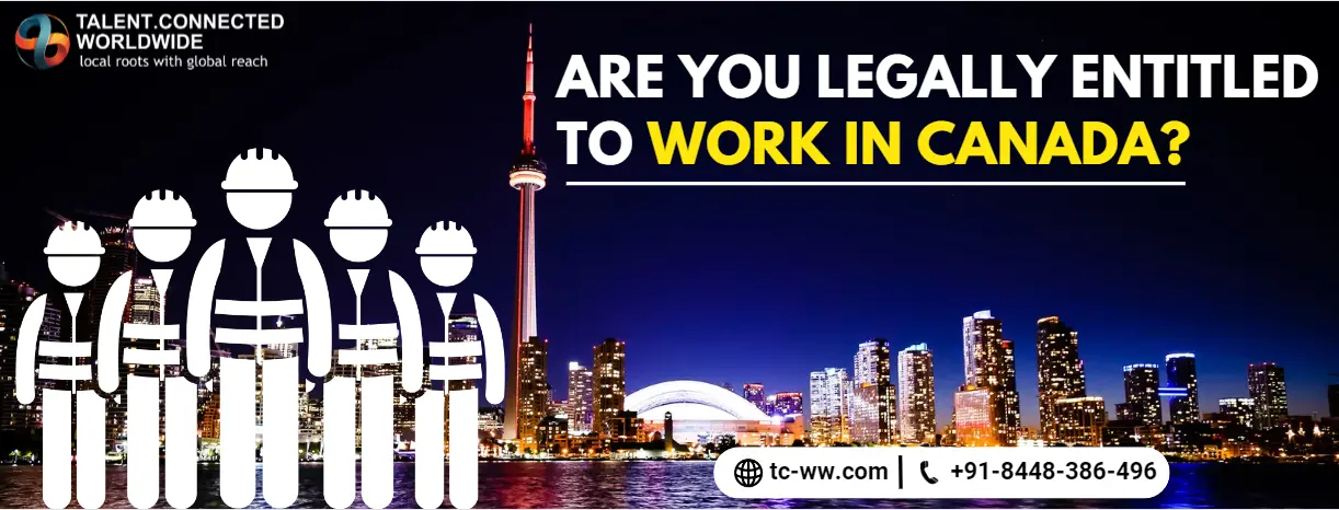 Are You Legally Entitled to Work in Canada? 1 Are-You-Legally-Entitled-to-Work-in-Canada