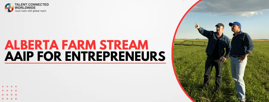 Alberta Farm Stream AAIP for Entrepreneurs Alberta-Farm-Stream-AAIP-for-Entrepreneurs